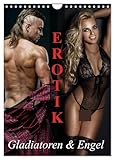 Erotik - Gladiatoren und Engel (Wandkalender 2026 DIN A4 hoch), CALVENDO Monatskalender: Starke Männer und erotische Engel für schöne Momente (CALVENDO Erotik)